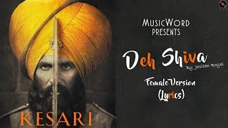 Lyrics: Deh Shiva - Female Version | MusicWord | Jasleen Royal | Akshay Kumar &amp; Parineeti Chopra
