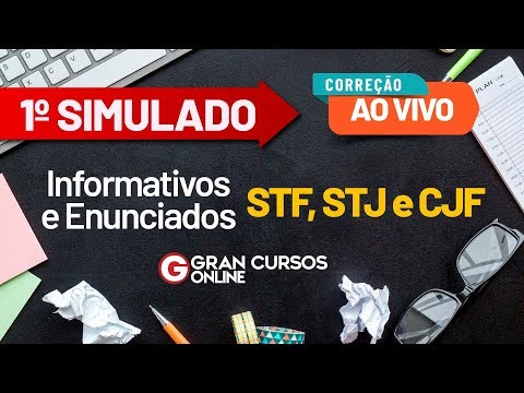 Correção ao vivo do 1º Simulado Informativos e Enunciados - STF, STJ e CJF