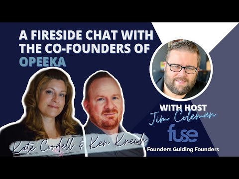 EP. 185 A Fireside Chat with the Co-founders of Opeeka -  Kate Cordell & Ken Knecht