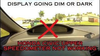 Honda Civic Upper Speedometer Not Working! Dim display then goes Black! Not showing anything!
