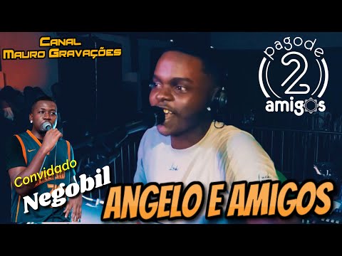RODA DE SAMBA PAGODE 2 AMIGOS /ANGELO E AMIGOS /CONVIDADO NEGOBIL-PAGODE 22