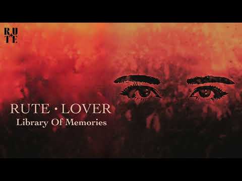 RUTE - Library Of Memories (LOVER)
