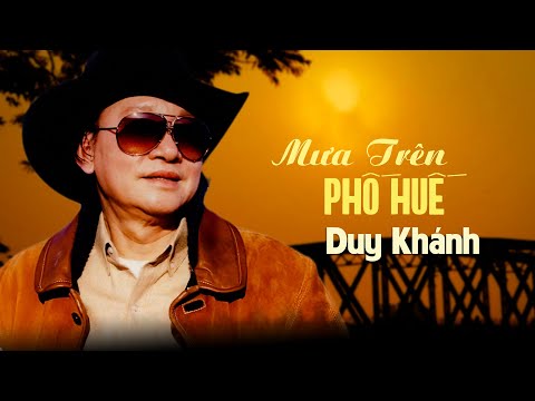 Mưa Trên Phố Huế (Minh Kỳ & Tôn Nữ thụy Khương) - Duy Khánh