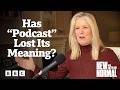 What Even Is A Podcast Anymore BBC Global