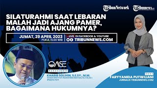 OASE: Silaturahmi saat Lebaran Malah Jadi Ajang Pamer, Bagaimana Hukumnya?