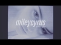 Miley Cyrus Adore You S L O W E D