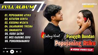 Download lagu PEPUJANING ATIKU - Panggih Bondan | KETATON CERITA | SMARAGITA | KUSUMA WIJAYA | LAGU JAWA VIRAL mp3