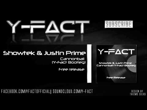Showtek & Justin Prime - Cannonball (Y-Fact Bootleg) (Free Release)