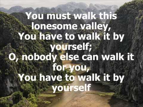 Jesus Walked This Lonesome Valley