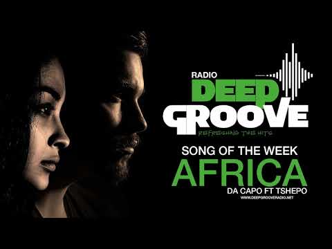 Song of the week(#001) Da capo ft Tshepo- Africa(Radio Live version)