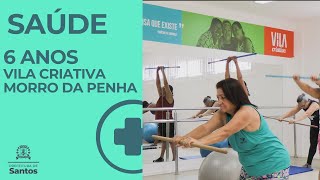 6 anos da Vila Criativa Morro da Penha #Saúde