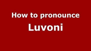 How to pronounce Luvoni