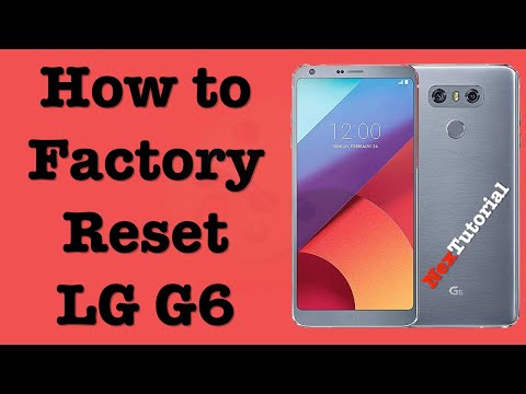 How to Hard Reset LG G6 | Factory Reset LG G6 | NexTutorial