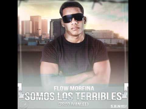 Flow Morfina - Somos Los Terribles (Prod By Ivan Lee)
