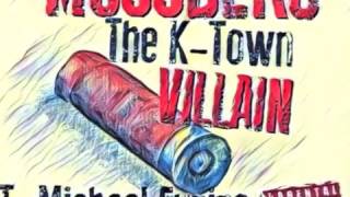 The K-Town Villain - MOSSBERG Feat. Michael Furino  (Avery's Descent)