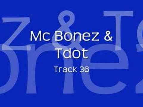 Mc Bonez & Tdot