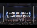 O God of Mercy, Hear Our Plea