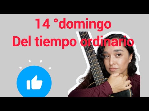 ESQUEMA DEL 14° DOMINGO DEL TIEMPO ORDINARIO (LETRA Y ACORDES)
