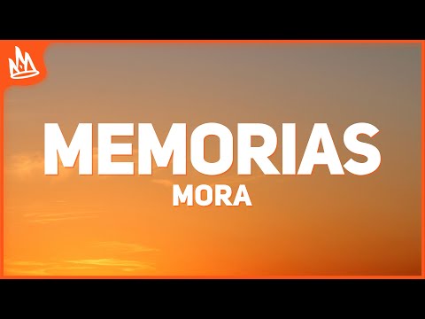 Mora, Jhay Cortez - MEMORIAS (Letra)