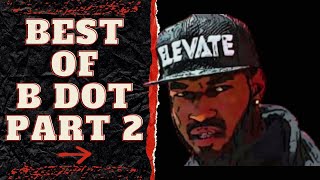 BEST OF B DOT (PART 2)