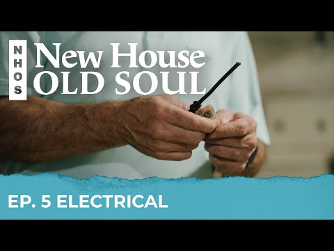 "Electrical" New House, Old Soul - Ep. 5