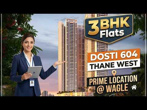 Dosti Wagle 604 Thane – Luxury 2 & 3 BHK at Wagle Estate — video