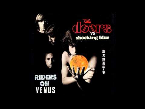 The Doors vs Shocking blue / Rems79 - Riders on Venus