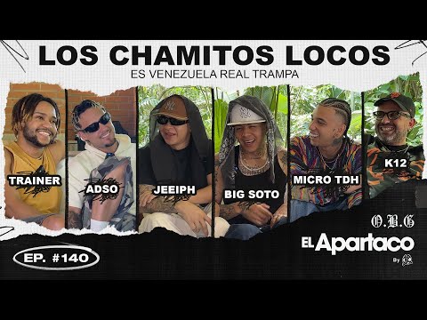 LOS CHAMITOS LOCOS - Trainer, ADSO, Jeeiph, Big Soto & Micro TDH / Es Venezuela Real Trampa.