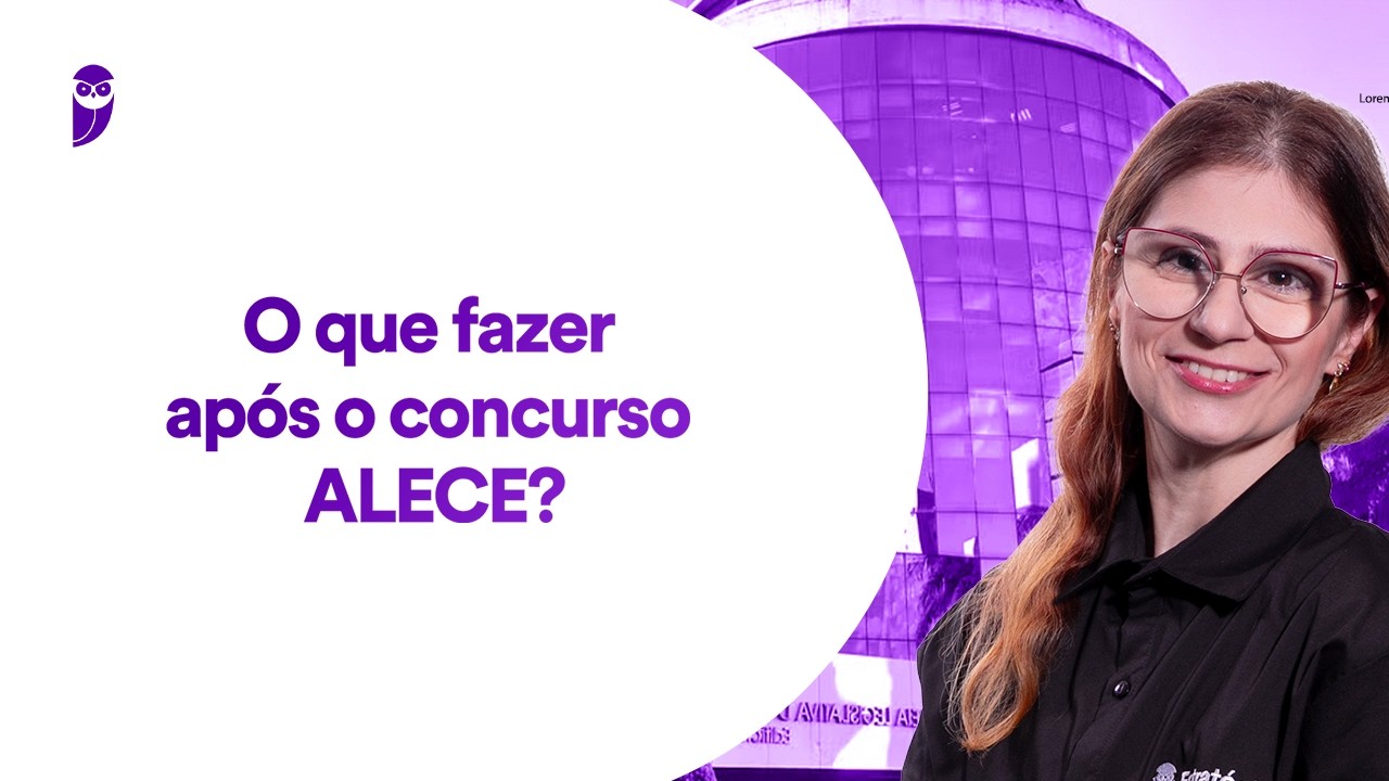 O que fazer após o concurso ALECE?