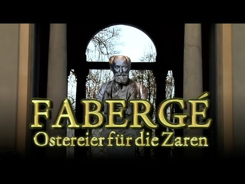 Faberge - Ostereier für die Zaren - arte 2008