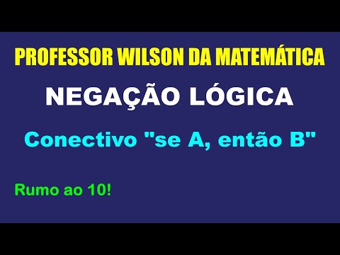 NEGAÇÃO LÓGICA Conectivo "se então": Questão de Concurso