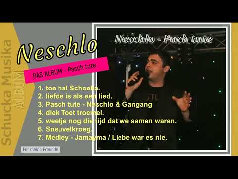 Neschlo  - Pasch tute -  Das Album.