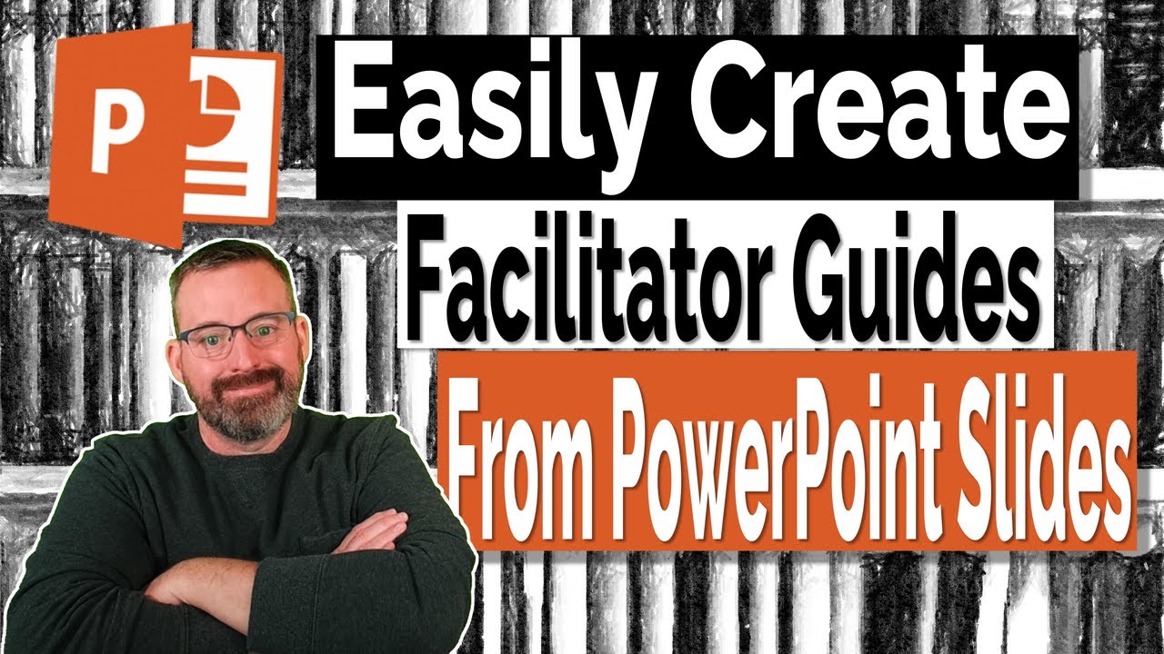 Easily Create Facilitator Guides From PowerPoint Slides
