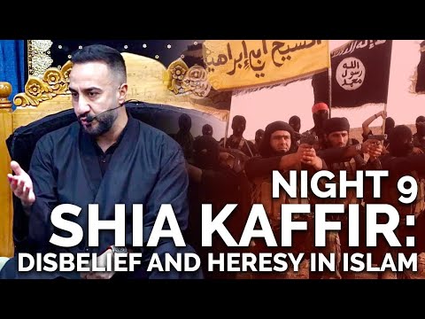 9. 'Shia Kaffir: Disbelief & Heresy In Islam' - Dr. Sayed Ammar Nakshawani - Muharram 2022