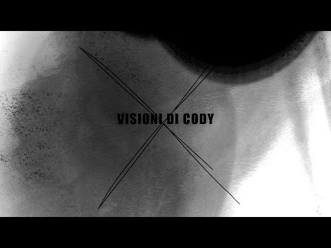 Visioni di Cody - Celestino - Ottobre 2016 (new album teaser)