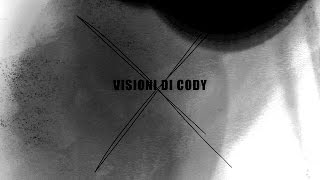 Visioni di Cody - Celestino - Ottobre 2016 (new album teaser)