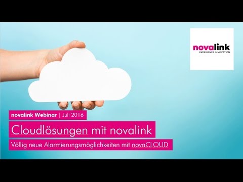 novalink Webinar „novaCLOUD – die kostengünstige Alarmierung aus der Cloud von novalink"