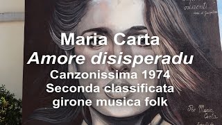 Disisperada - Amore disisperadu - Maria Carta