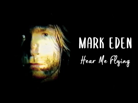 MARK EDEN - HEAR ME FLYING [Official Video]