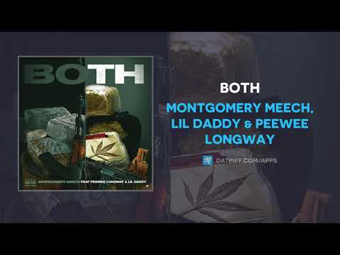 Montgomery Meech, Lil Daddy & Peewee Longway - Both (AUDIO)