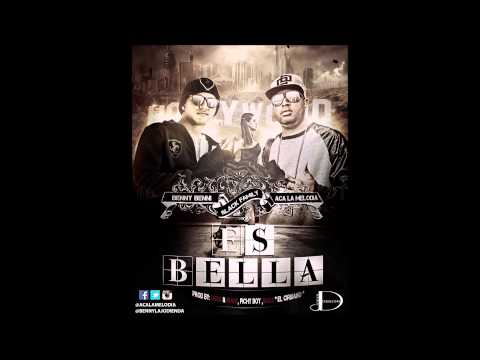 Aca La Melodia ft  Benny Benni - Es Bella (Prod. By Pichy Boy,Urba & Rome)