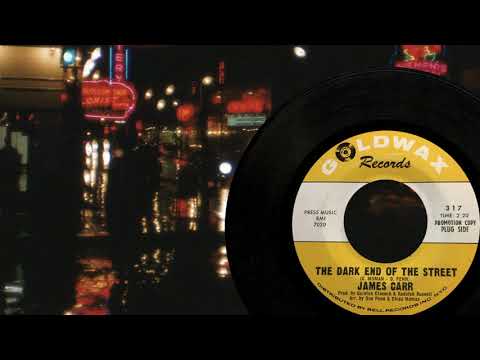 The Dark End Of The Street by James Carr