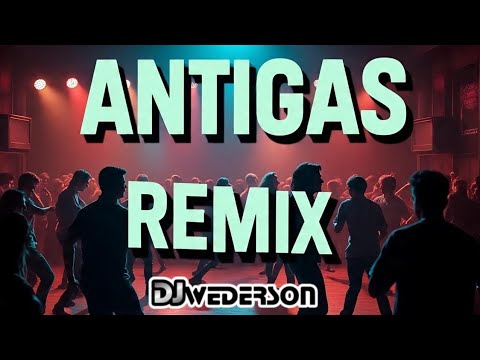 Antigas set especial Flash Back Remix (o som dos passinhos)