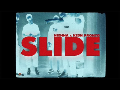 HIENNA x Kesh Pronto - SLIDE (OFFICIAL VIDEO)