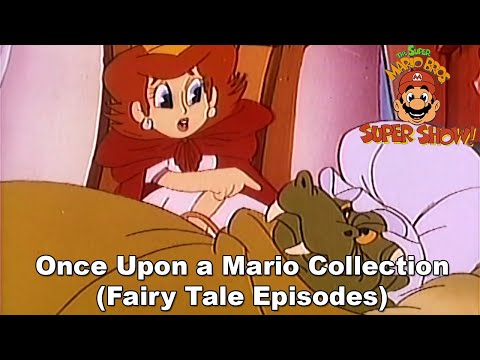 Super Mario Bros Super Show - Once Upon a Mario (Fairy Tale episodes)