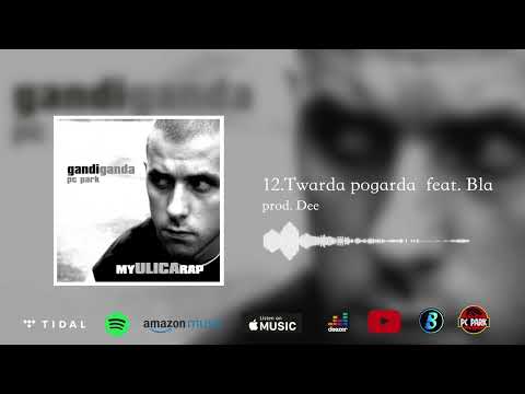 12. Gandi Ganda - Twarda Pogarda feat. Bla, prod. Dee