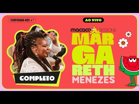 Margareth Menezes - Macaco Sessions (Ao Vivo)
