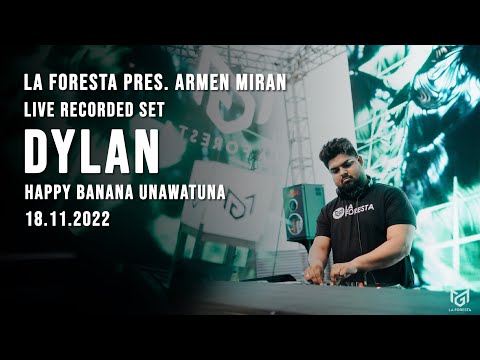 LA FORESTA PRES. ARMEN MIRAN - LIVE RECORDED SET - DYLAN