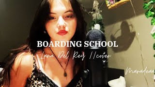 Boarding School - Lana Del Rey // cover