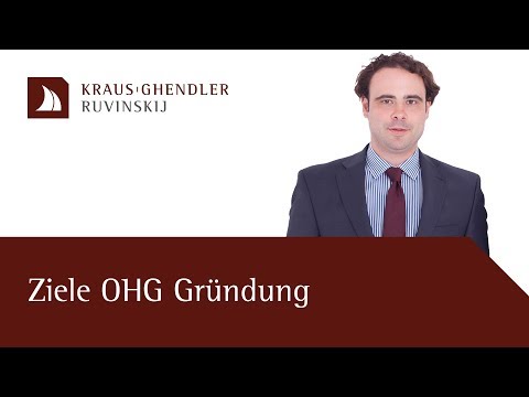 Ziele einer OHG-Gründung - Erklärt vom Anwalt